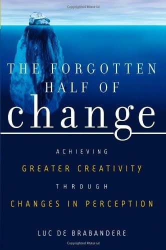 THE FORGOTTEN HALF OF CHANGE