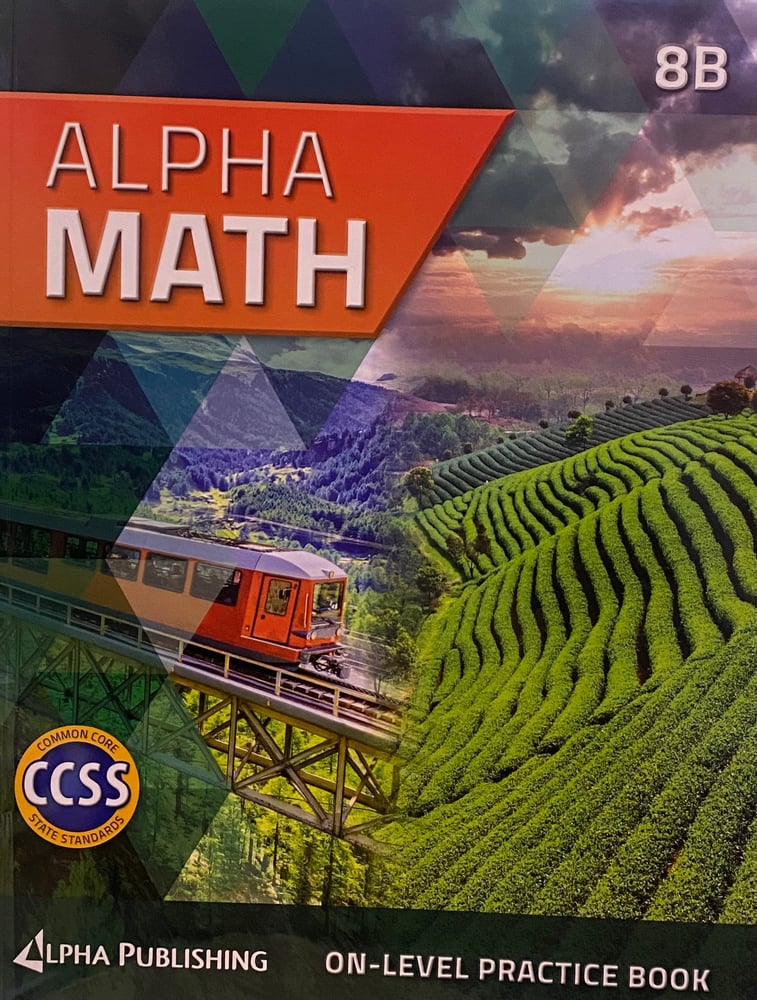 Alpha Math GR 8 On Level Practice Book  B