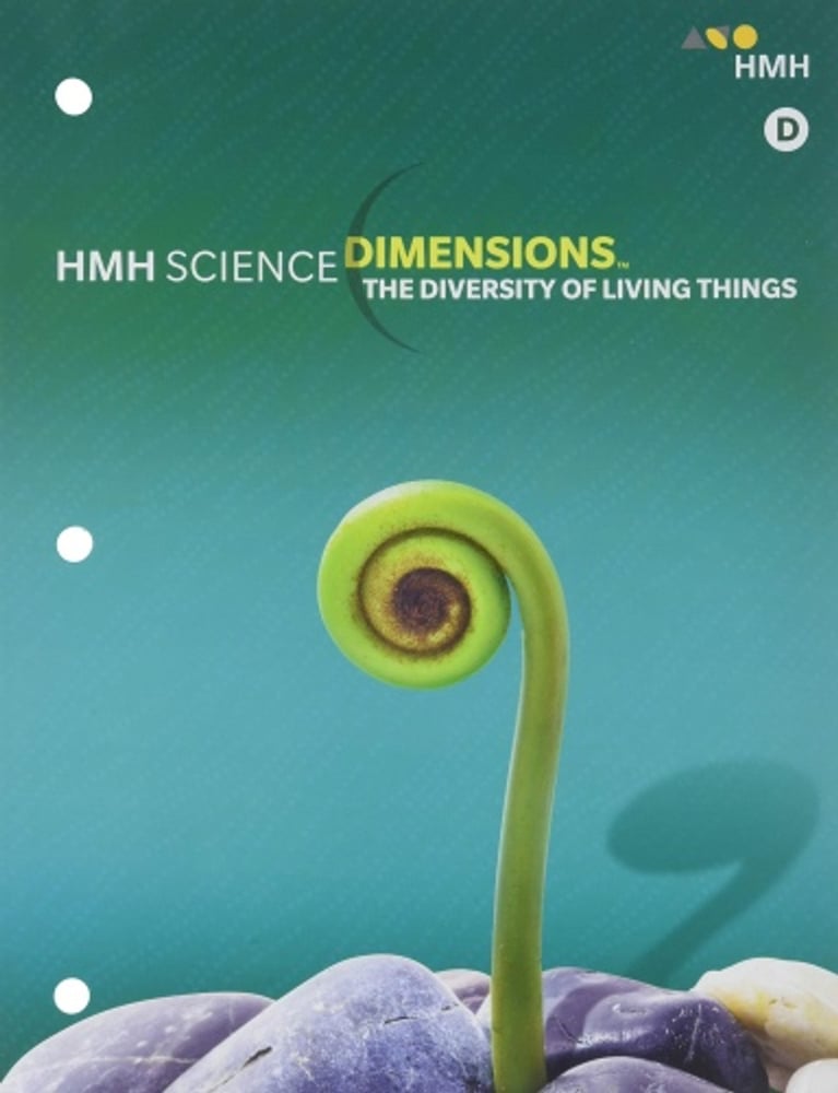 HMH SCIENCE DIMENSIONS " THE DIVERSITY OF LIVING THINGS" MODULE D