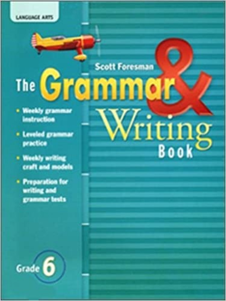 SCOTT FORESMAN THE GRAMMAR & WRITING BOOK GRADE 6