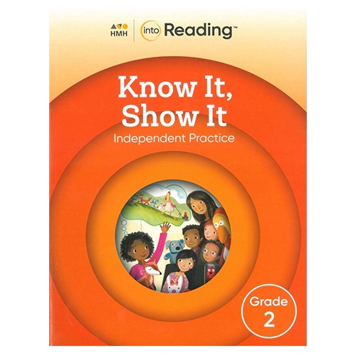 INTO READING KNOW IT SHOW IT INDEPENDENT PRACTICE BOOK GRADE 2