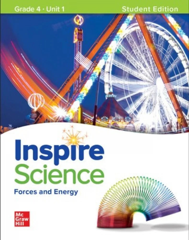INSPIRE SCIENCE "FORCES AND ENERGY" UNIT 1 STUDENT EDITION GRADE 4