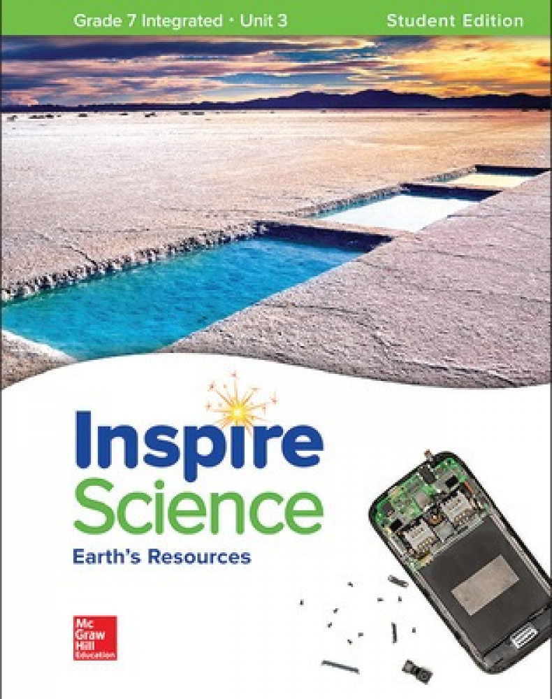INSPIRE SCIENCE "EARTH'S RESOURCES" UNIT 3 STUDENT EDITION INTEGRATED GRADE 7