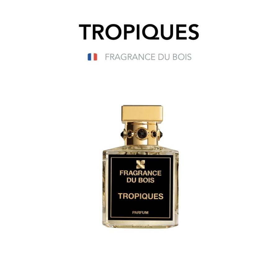 Tropiques - Fragrance Du Bois