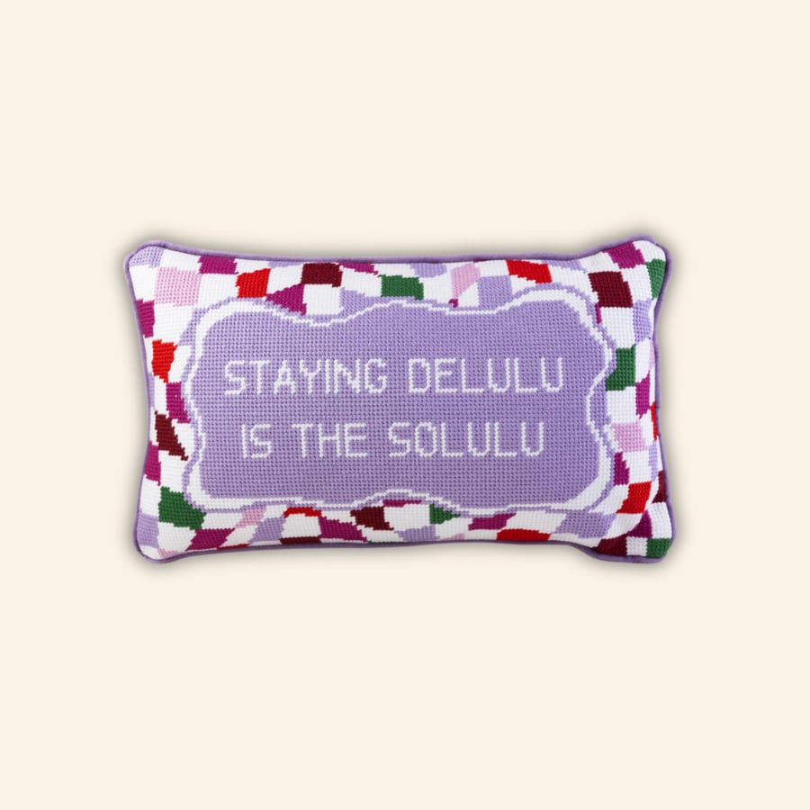 Staying Delulu is the Solulu - مخده