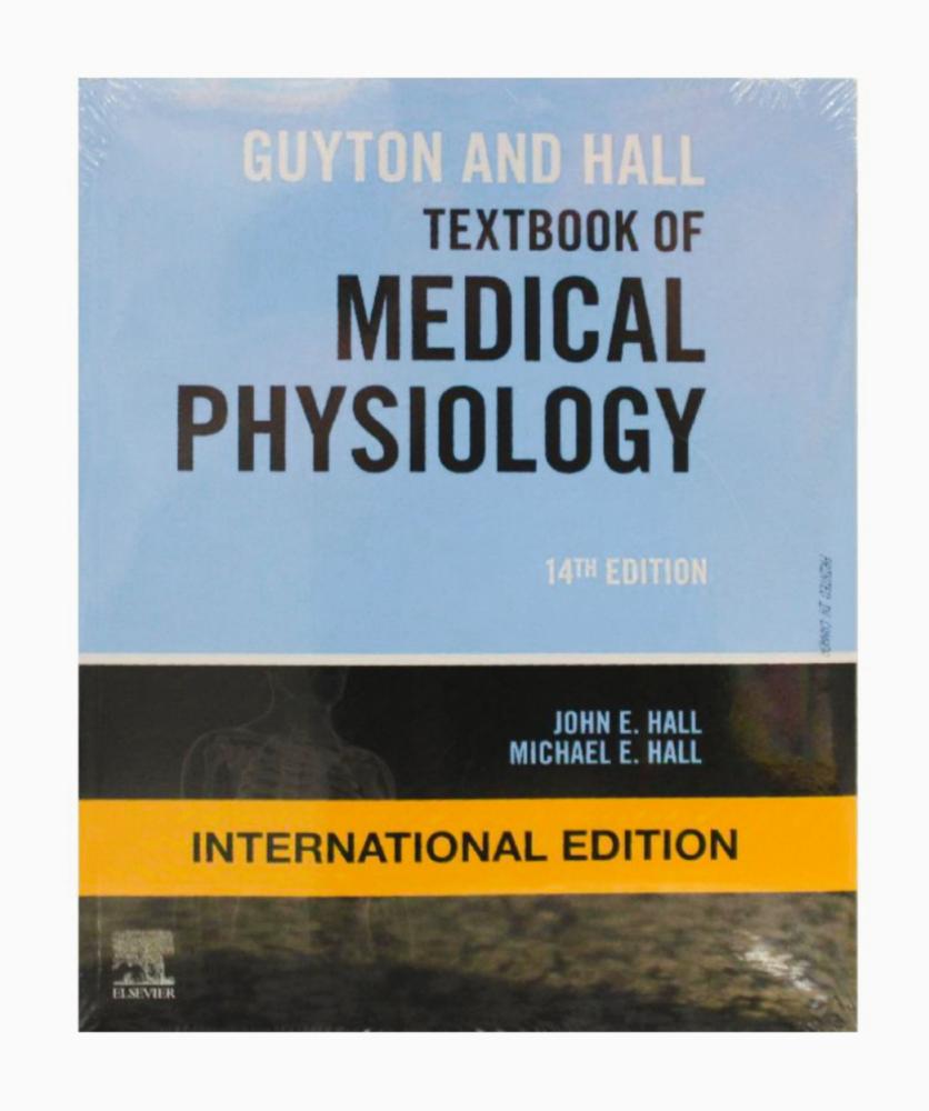 Guyton and Hall Textbook of Medical Physiology