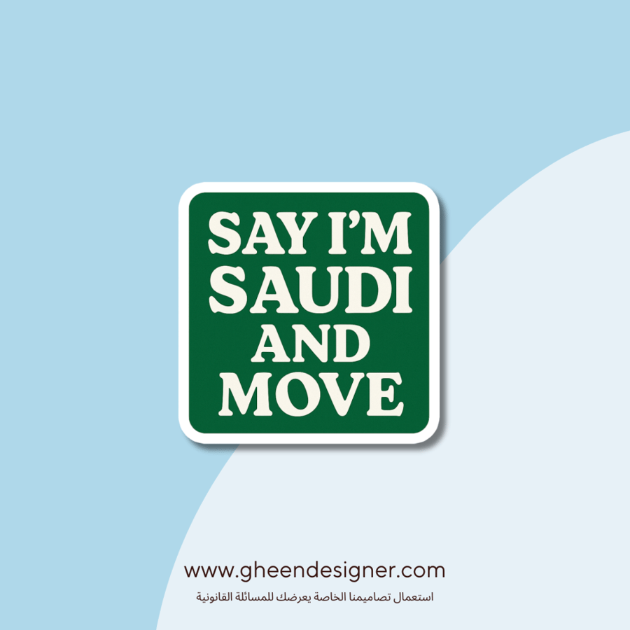 Sticker Say "I am Saudi" and move