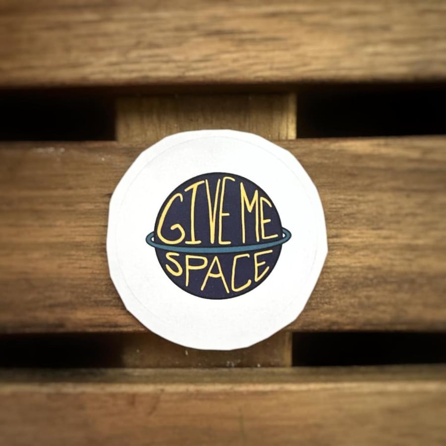 Give me space