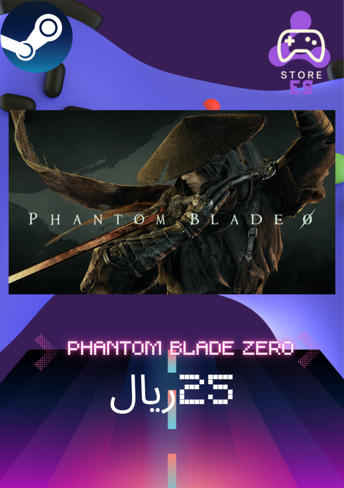 فانتوم بليد زيرو | Phantom Blade Zero العاب ستيم pc