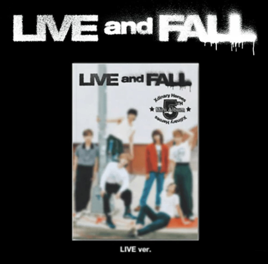 اكسديناري هيروز - لايف اند فال Xdinary Heroes - Live and Fall