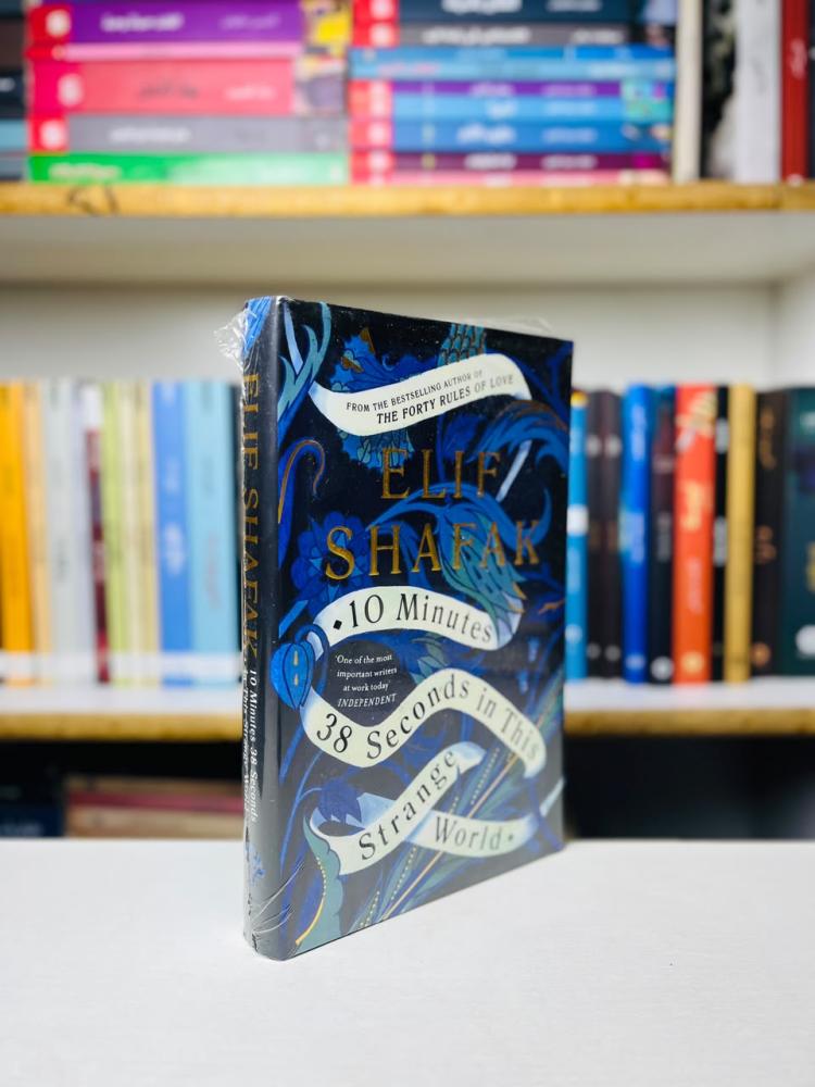 10 Minutes 38 Seconds in This Strange World Elif Shafak