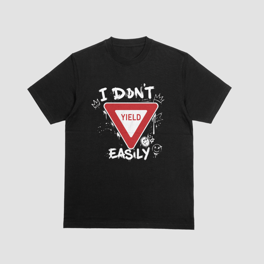I Don’t Yield Easily Traffic Sign Graphic