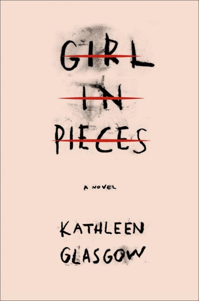 GIRL IN PIECES KATHLEEN GLASGOW