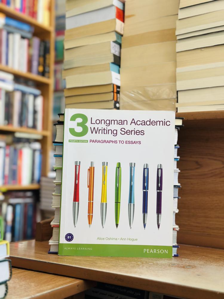 Longman academic writing series 3 fourth edition paragraph to essay Alice oshima ann hogue