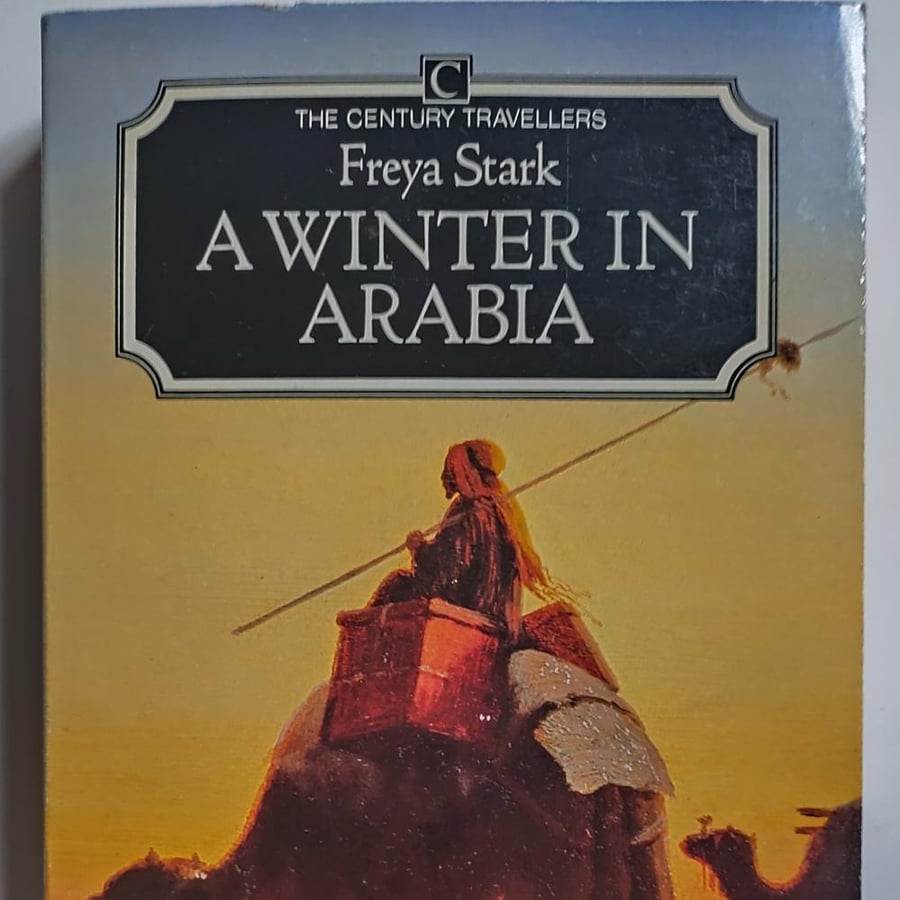 A winter In Arabia .by Freya Stark عدد الصفحات 316 صفحة