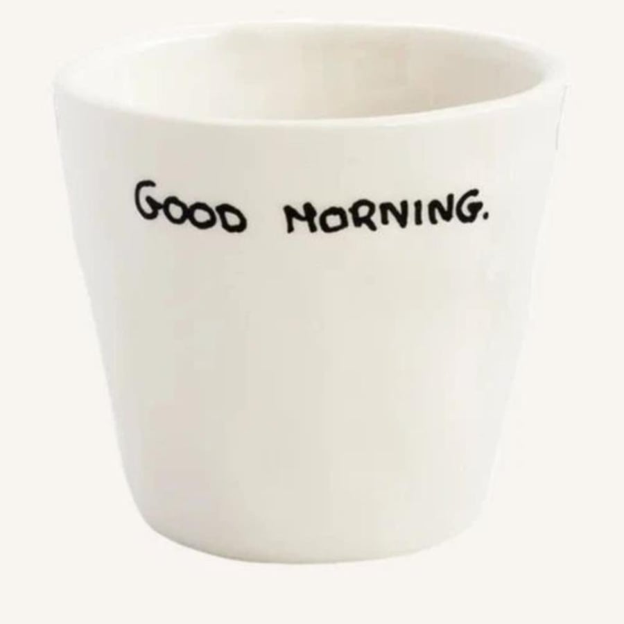 Good morning espresso cup