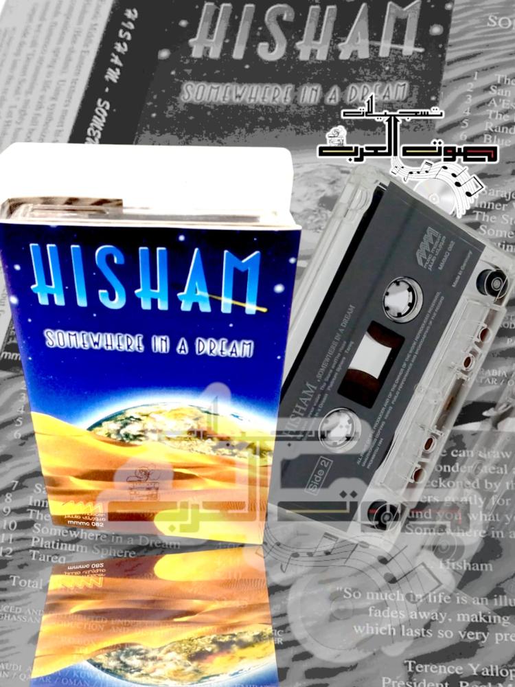 HISHAM  SOMEWHERE IN A DREAM