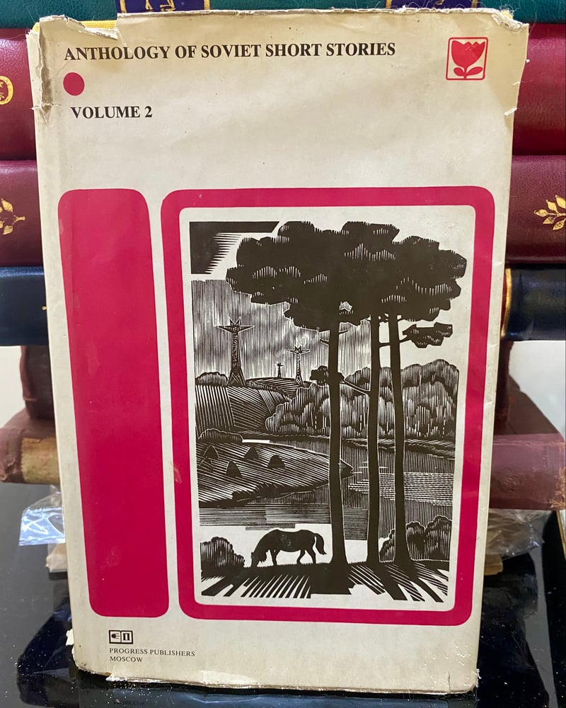 Progress Publishers: ANTHOLOGY OF SOVIET SHORT STORIES – VOLUMES I & II