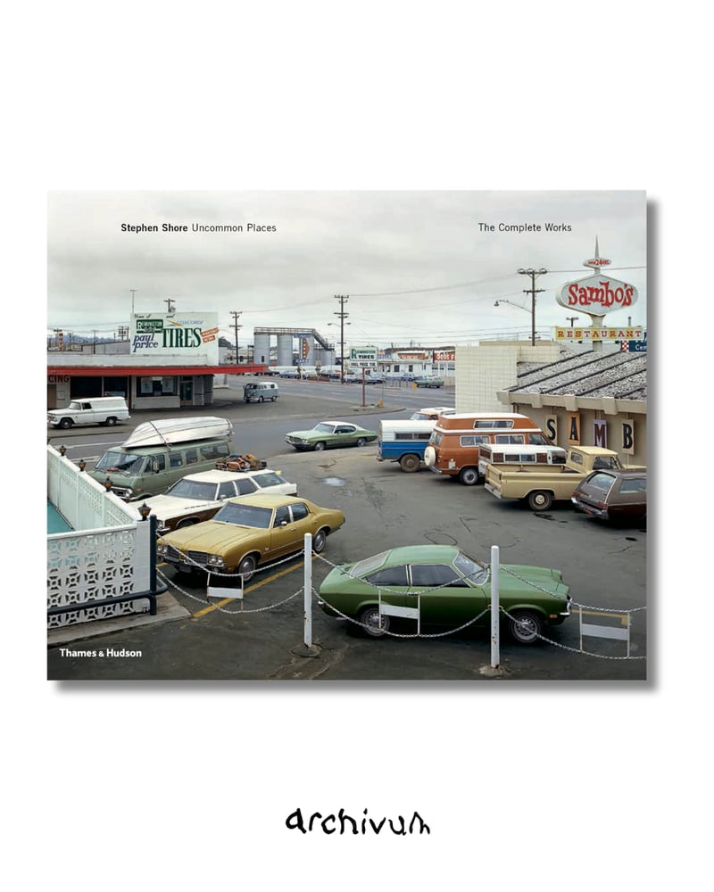 Stephen Shore: Uncommon Places - Hardcover