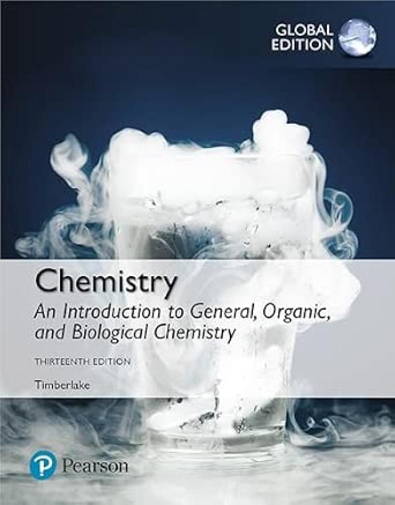 Chemistry: An Introduction to General, Organic, and Biological Chemistry, Global Edition