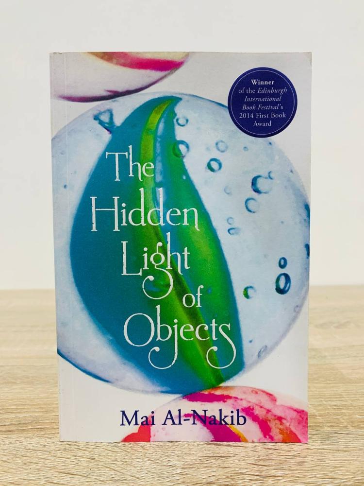 The Hidden Light Of Objects By mai Al-Nakib  Edition published 2015 Pages 237