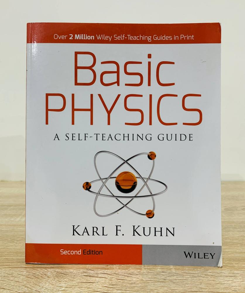 Basic physics “ A self-teaching guide  By Karl F. Kuhn Second edition   Pages 301