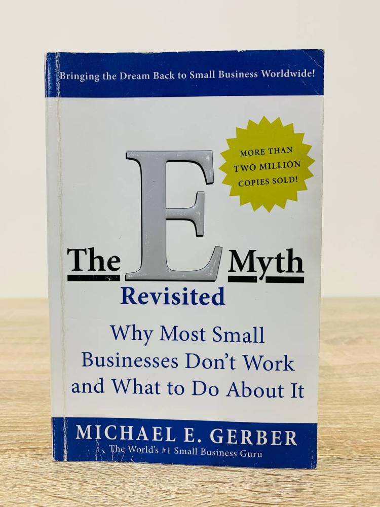 The E-Myth Revisited  By Michael E. Gerber  Third Edition  Pages 270