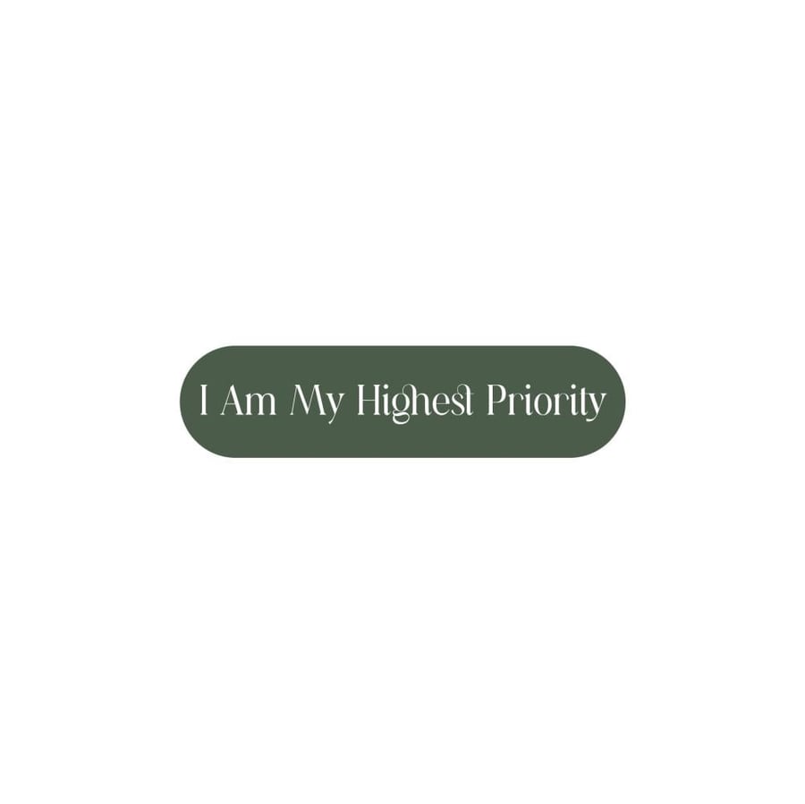 I Am My Highest Priority