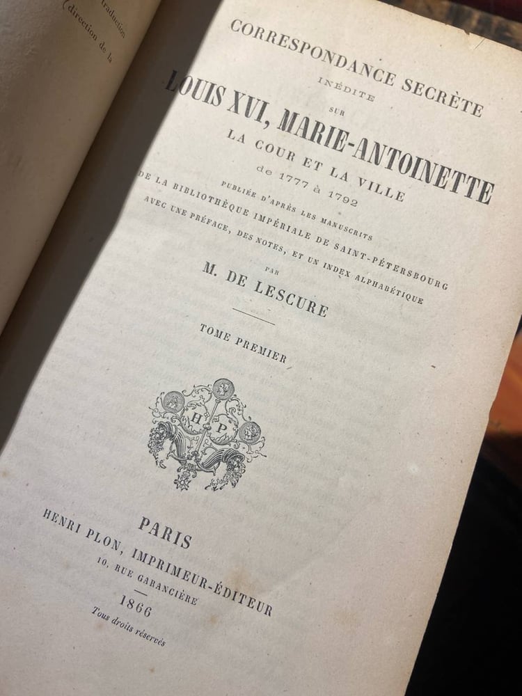 Correspondance Secrete Louis xvi Marie Antoinette La Cour Et La Ville - De Lescure-Tome premier