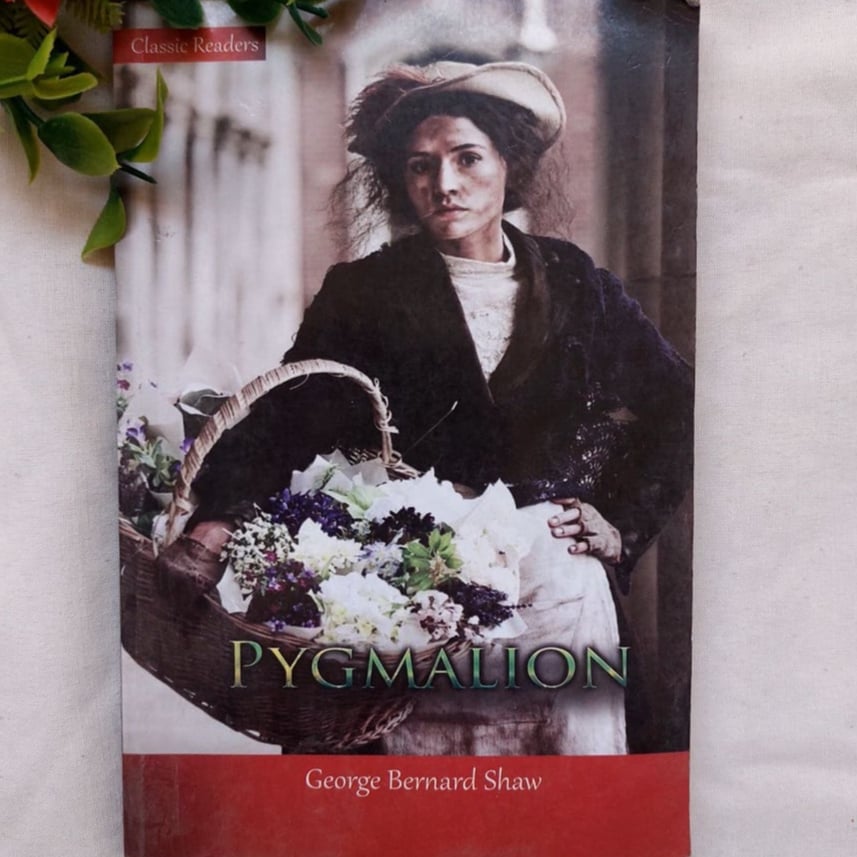 Pygmalion- George bernard