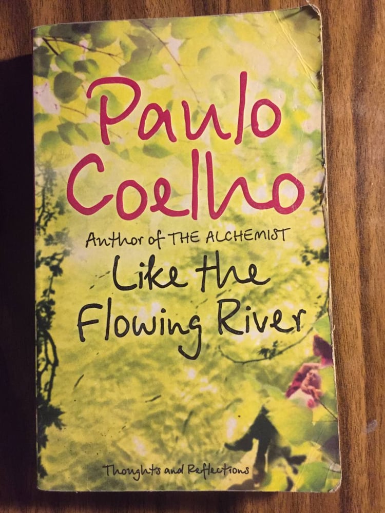 Like the flowing river - Paulo Coelho (Q6)