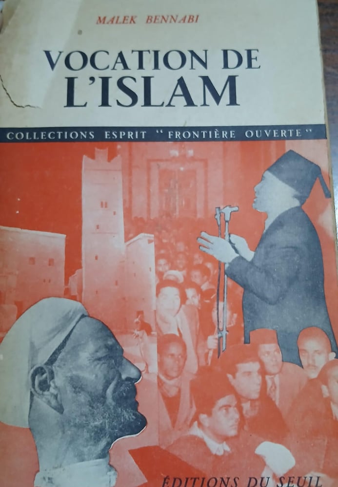Vocation de L'Islam - Malek Bennabi - (P2)
