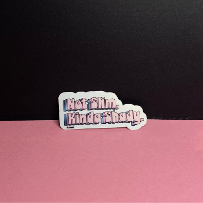 Sticker | Not Slim, Kinda Shady