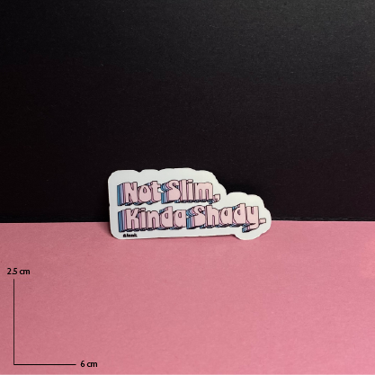 Sticker | Not Slim, Kinda Shady