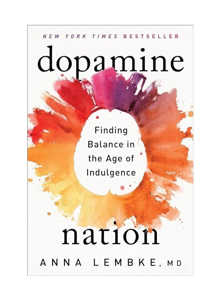 dopamine nation finding balance the age of indulgence