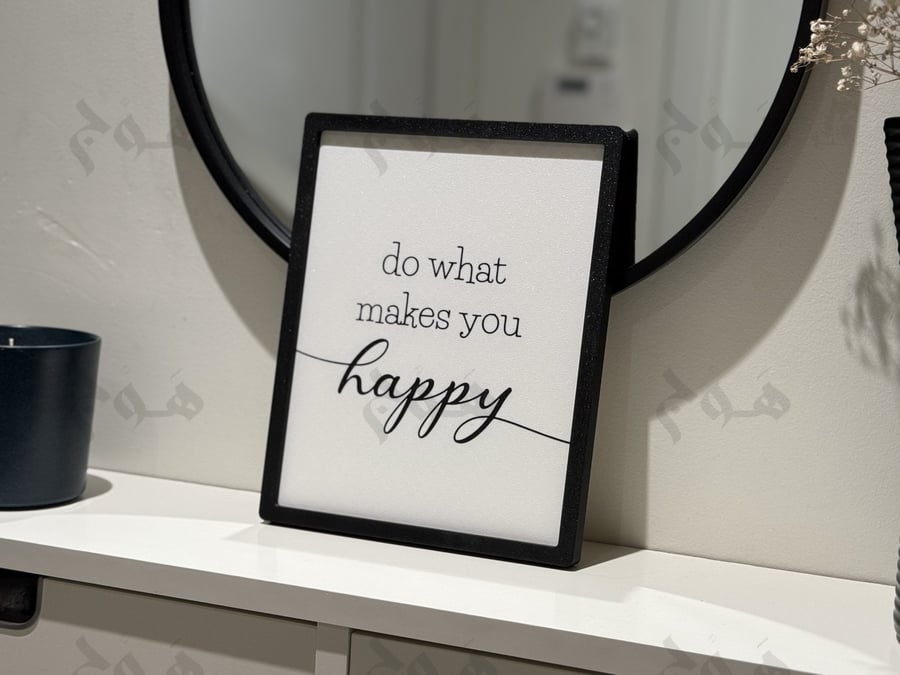 "Do What Makes You Happy"
