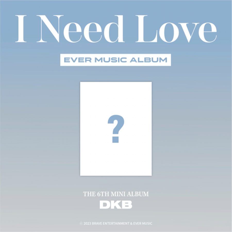 DKB - 6th Mini Album I Need Love (EVER MUSIC ALBUM Ver)