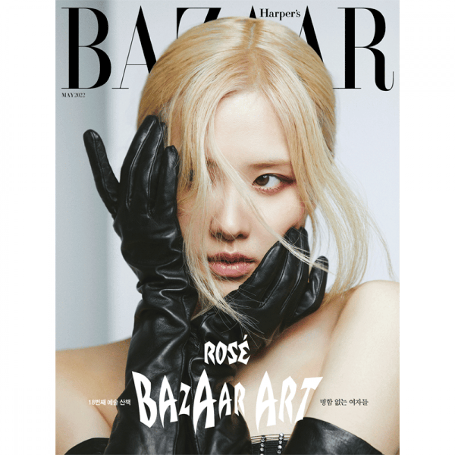 HARPER'S BAZAAR 2022 MAGAZINE Cover BLACKPINK ROSÉ Content BLACKPINK ROSÉ, GOT7 MARK