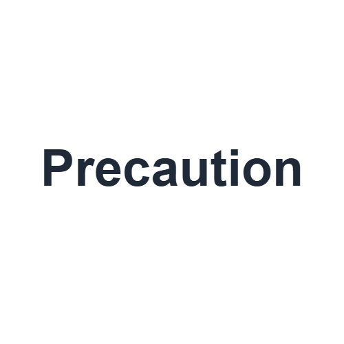 Precaution