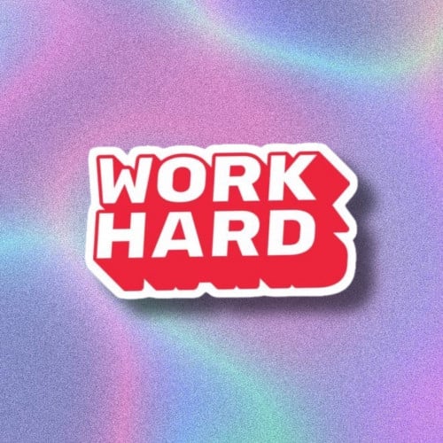 work hard