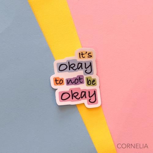 داي كت ستيكر - It’s Okay to Not Be Okay -