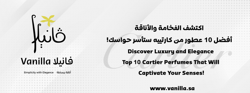 vanilla : Discover Luxury and Elegance: Top 10 Cartier Perfumes That Will Captivate Your Senses
