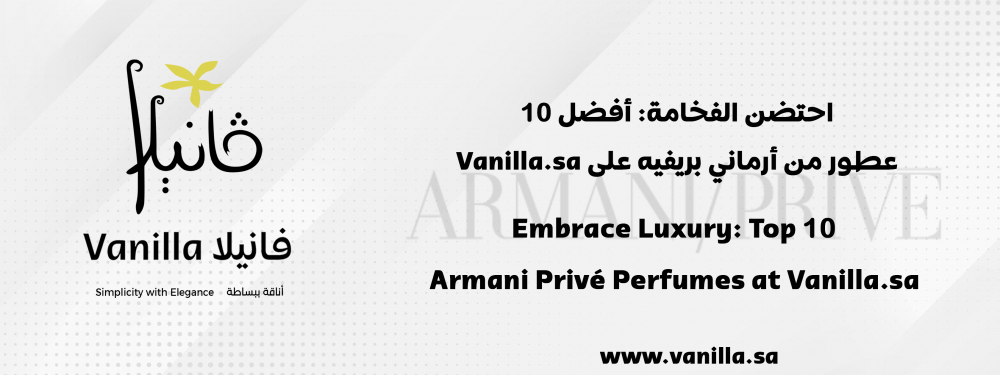 vanilla: Embrace Luxury: Top 10 Armani Privé Perfumes at Vanilla.sa