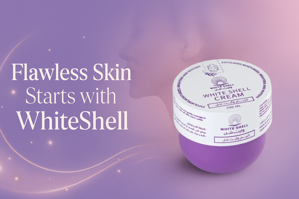 بشرة خالية من العيوب تبدأ مع كريم WhiteShell