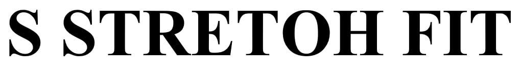 S STRETOH FIT