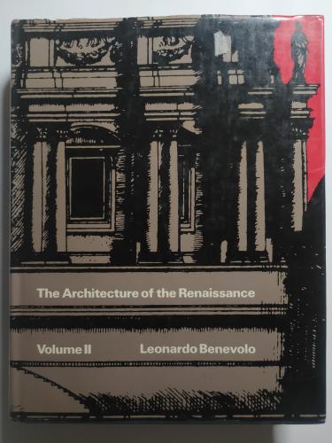 The Architecture of The Renaissance . by Leonardo...