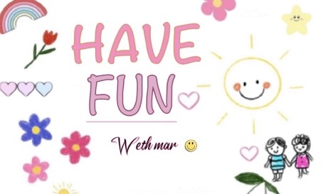 Have fun