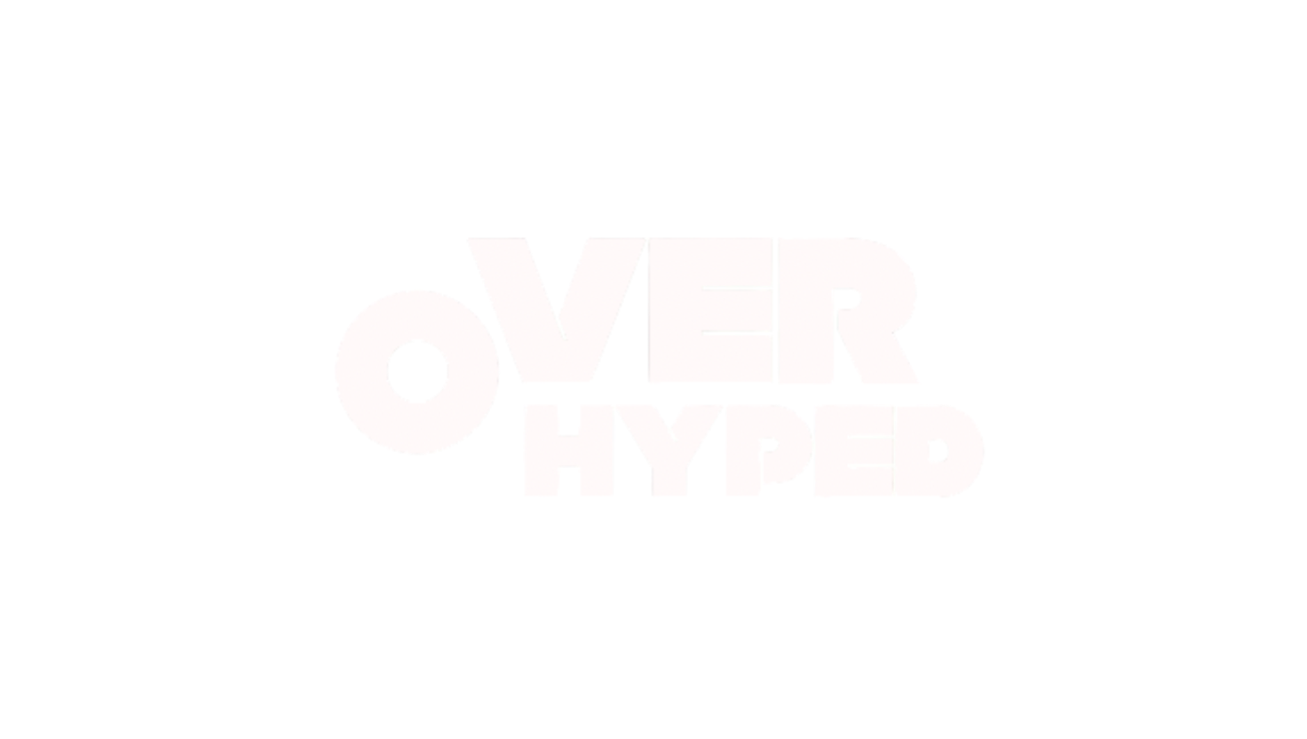 OVERHYPED