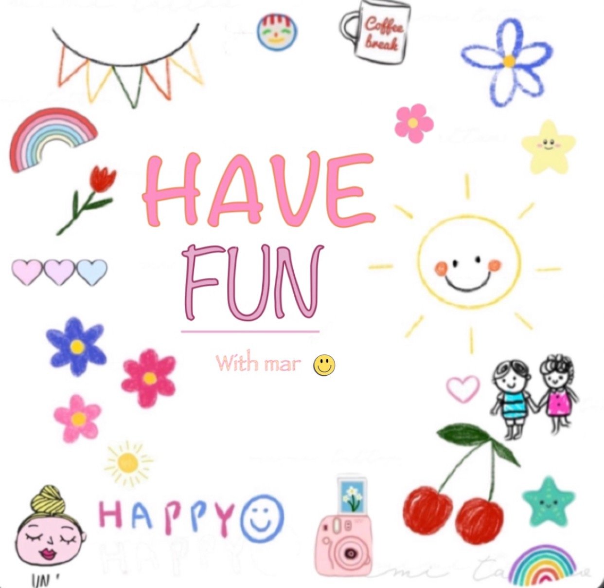 Have fun