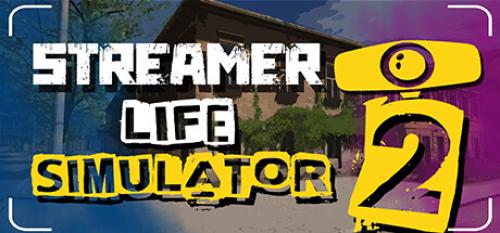 محاكي الستريمر 2 - Streamer Life Simulator 2